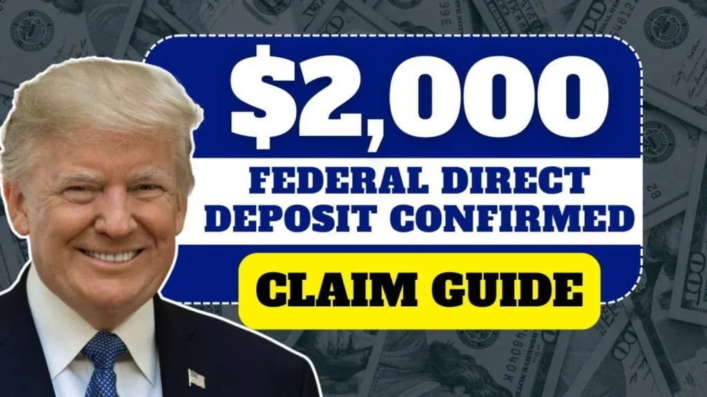 $2,000 Federal Direct Deposit Confirmed — Eligibility Criteria And Claim Guide